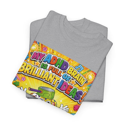 Potz™ Unisex Heavy Cotton™ Tee – "My ADHD Brain is Full of Brilliant Ideas!" Graphic Tee | Smile Universe Collection