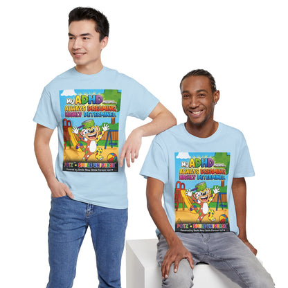 Potz™ Unisex Heavy Cotton™ Tee – "My ADHD Means Always Dreaming, Highly Determined" Graphic Tee | Smile Universe Collection