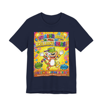 Potz™ Unisex Jersey Short Sleeve Tee – "My ADHD Brain is Full of Brilliant Ideas!" Graphic Tee | Smile Universe Collection