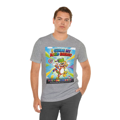 Potz™ Unisex Jersey Short Sleeve Tee – "I Guide My ADHD Energy!" Graphic Tee | Smile Universe Collection