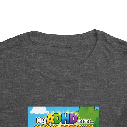 Potz™ Toddler Short Sleeve Tee – "My ADHD Means Always Dreaming, Highly Determined" Graphic Tee | Smile Universe Collection