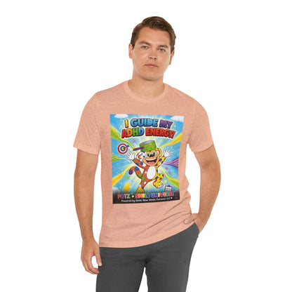 Potz™ Unisex Jersey Short Sleeve Tee – "I Guide My ADHD Energy!" Graphic Tee | Smile Universe Collection