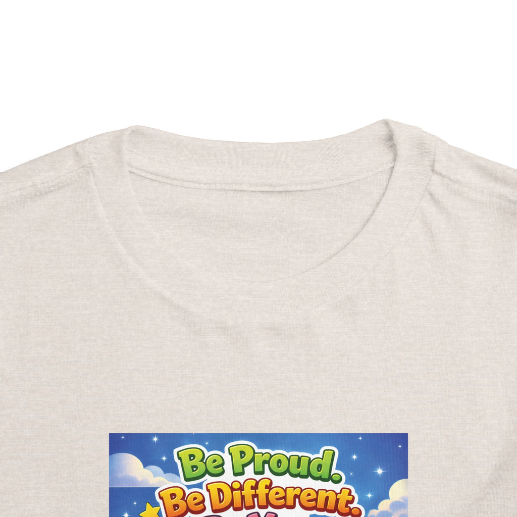 TuBz™ "Be Proud. Be Different. Be You." Toddler T- Shirt - Inspirational Kids Tee