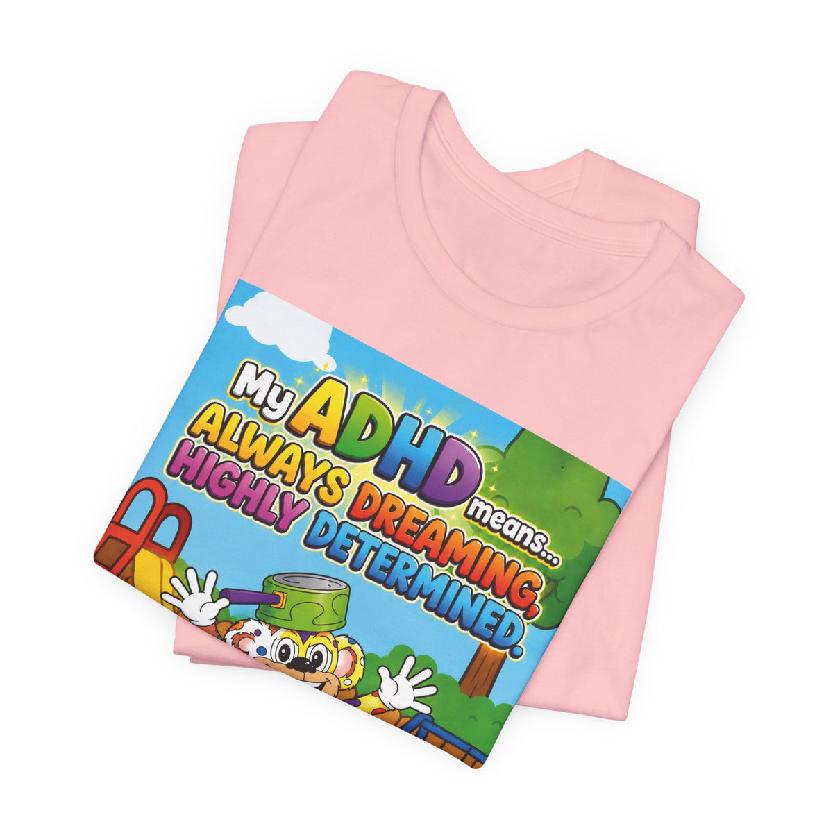 Potz™ Unisex Jersey Short Sleeve Tee – "My ADHD Means Always Dreaming, Highly Determined" Graphic Tee | Smile Universe Collection