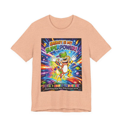 Potz™ Unisex Jersey Short Sleeve Tee – "Energy is My Superpower!" Graphic Tee | Smile Universe Collection