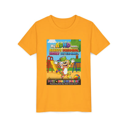 Potz™ Youth Short Sleeve Tee – "My ADHD Means Always Dreaming, Highly Determined" Graphic Tee | Smile Universe Collection