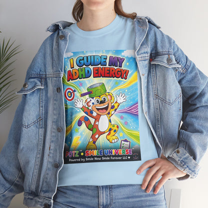 Potz™ Unisex Heavy Cotton™ Tee – "I Guide My ADHD Energy!" Graphic Tee | Smile Universe Collection