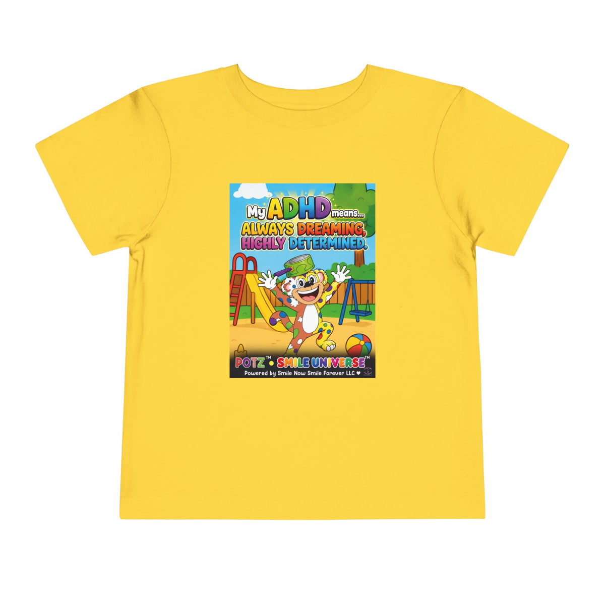 Potz™ Toddler Short Sleeve Tee – "My ADHD Means Always Dreaming, Highly Determined" Graphic Tee | Smile Universe Collection