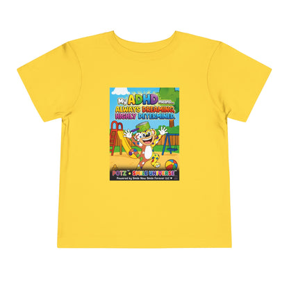 Potz™ Toddler Short Sleeve Tee – "My ADHD Means Always Dreaming, Highly Determined" Graphic Tee | Smile Universe Collection