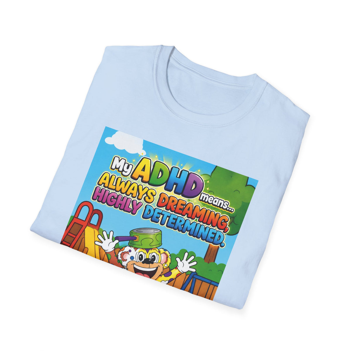 Potz™ Unisex Softstyle T-Shirt – "My ADHD Means Always Dreaming, Highly Determined" Graphic Tee | Smile Universe Collection