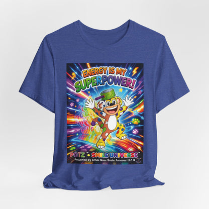 Potz™ Unisex Jersey Short Sleeve Tee – "Energy is My Superpower!" Graphic Tee | Smile Universe Collection