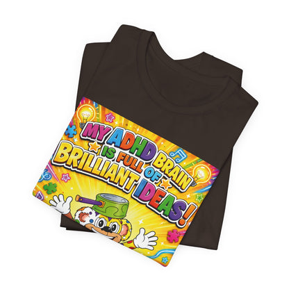 Potz™ Unisex Jersey Short Sleeve Tee – "My ADHD Brain is Full of Brilliant Ideas!" Graphic Tee | Smile Universe Collection