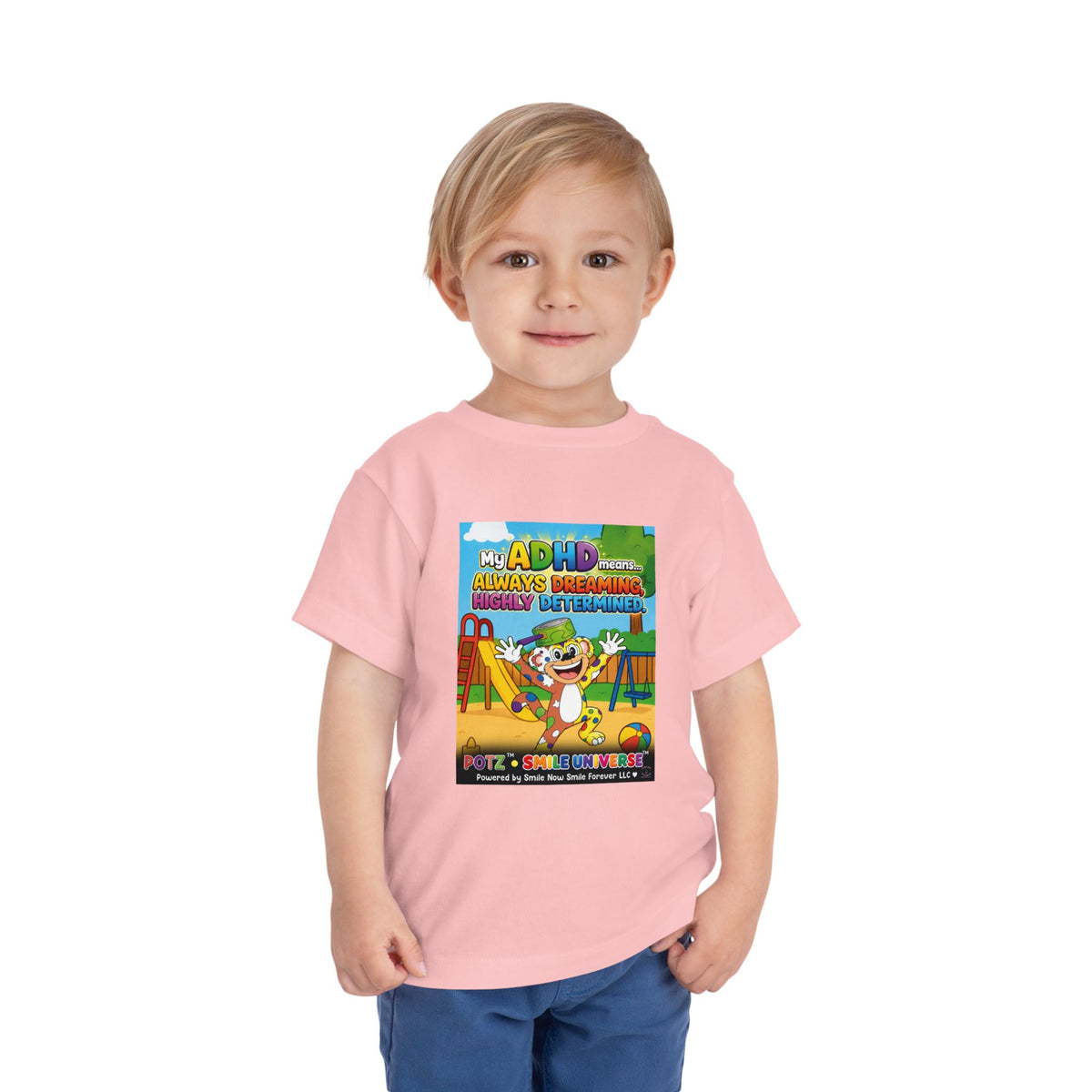 Potz™ Toddler Short Sleeve Tee – "My ADHD Means Always Dreaming, Highly Determined" Graphic Tee | Smile Universe Collection
