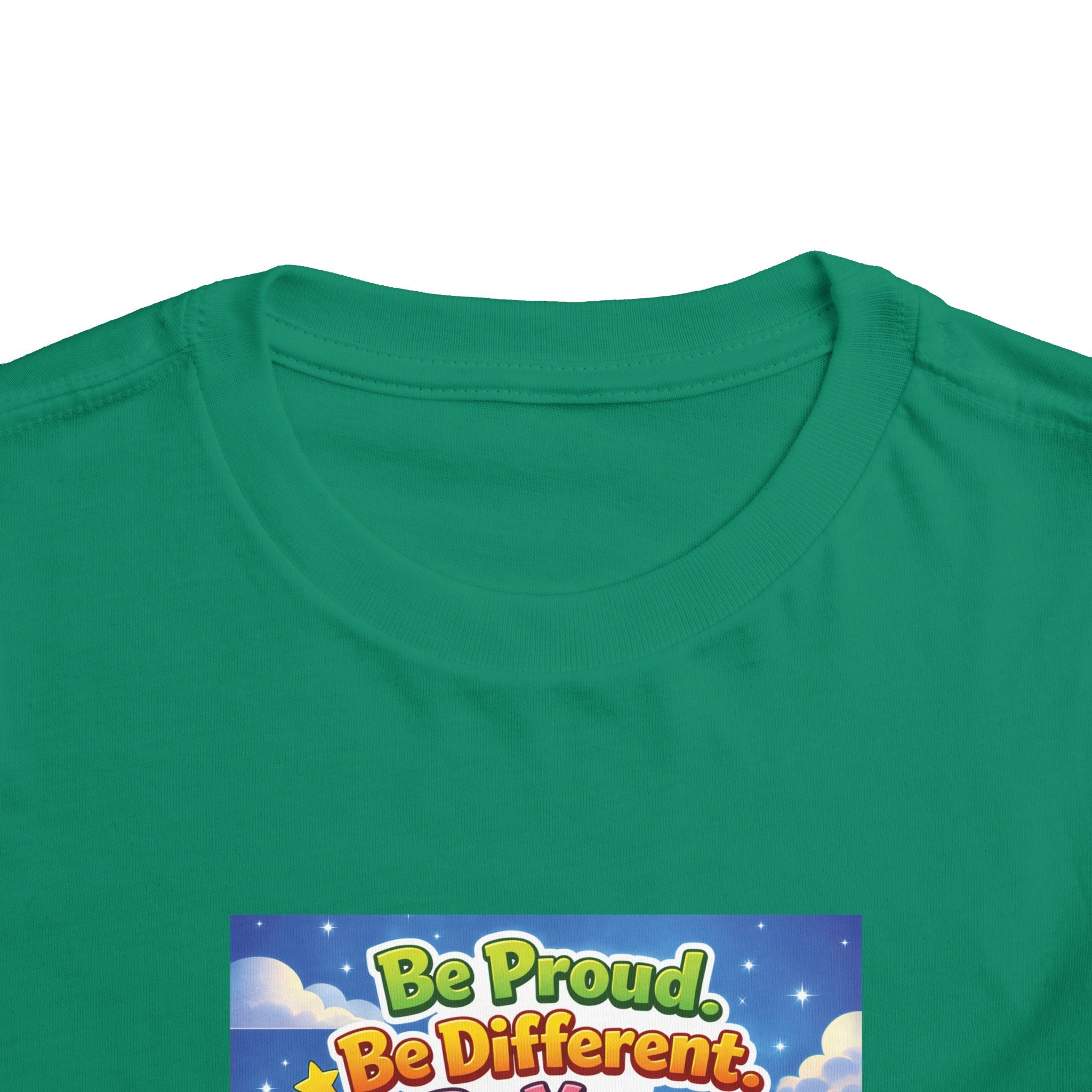 TuBz™ "Be Proud. Be Different. Be You." Toddler T- Shirt - Inspirational Kids Tee