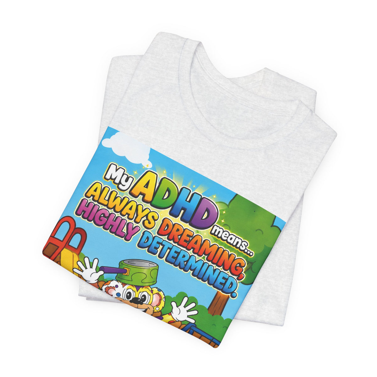 Potz™ Unisex Jersey Short Sleeve Tee – "My ADHD Means Always Dreaming, Highly Determined" Graphic Tee | Smile Universe Collection