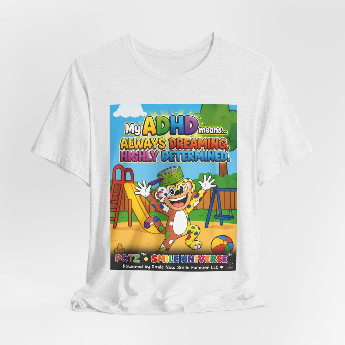 Potz™ Unisex Jersey Short Sleeve Tee – "My ADHD Means Always Dreaming, Highly Determined" Graphic Tee | Smile Universe Collection