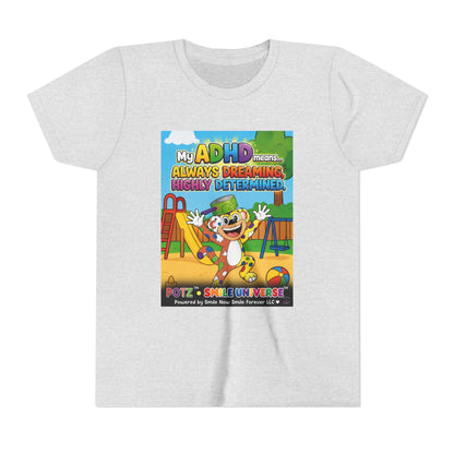 Potz™ Youth Short Sleeve Tee – "My ADHD Means Always Dreaming, Highly Determined" Graphic Tee | Smile Universe Collection