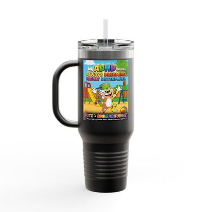 Potz™ Insulated Travel Mug 40oz – "My ADHD Means Always Dreaming, Highly Determined" Graphic Tumbler | Smile Universe Collection