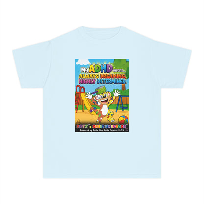 Potz™ Youth Midweight Tee – "My ADHD Means Always Dreaming, Highly Determined" Graphic Tee | Smile Universe Collection