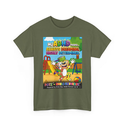 Potz™ Unisex Heavy Cotton™ Tee – "My ADHD Means Always Dreaming, Highly Determined" Graphic Tee | Smile Universe Collection