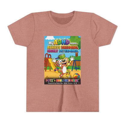 Potz™ Youth Short Sleeve Tee – "My ADHD Means Always Dreaming, Highly Determined" Graphic Tee | Smile Universe Collection