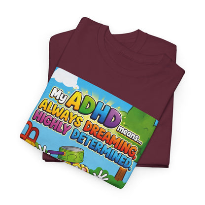 Potz™ Unisex Heavy Cotton™ Tee – "My ADHD Means Always Dreaming, Highly Determined" Graphic Tee | Smile Universe Collection