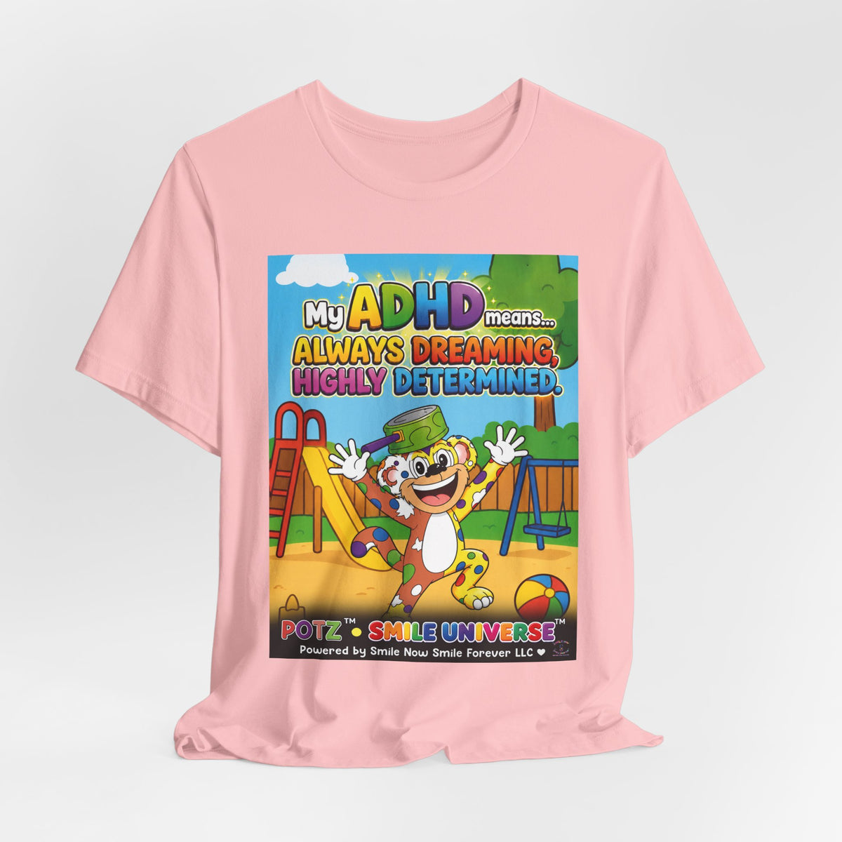 Potz™ Unisex Jersey Short Sleeve Tee – "My ADHD Means Always Dreaming, Highly Determined" Graphic Tee | Smile Universe Collection