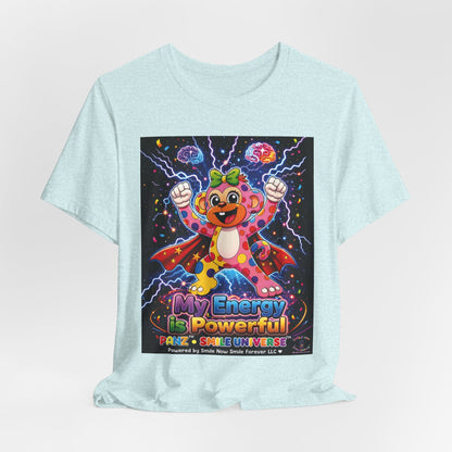 Panz™ Unisex Jersey Short Sleeve Tee For Adult– "My Energy is Powerful" Graphic Tee | Smile Universe Collection
