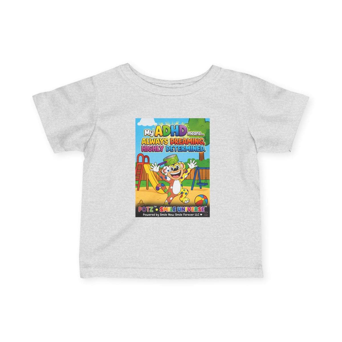 Potz™ Infant Fine Jersey Tee – "My ADHD Means Always Dreaming, Highly Determined" Graphic Tee | Smile Universe Collection