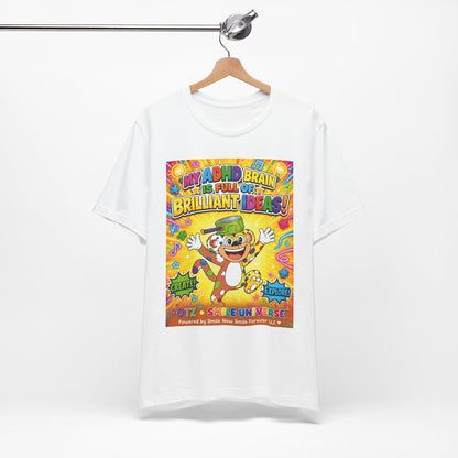 Potz™ Unisex Jersey Short Sleeve Tee – "My ADHD Brain is Full of Brilliant Ideas!" Graphic Tee | Smile Universe Collection