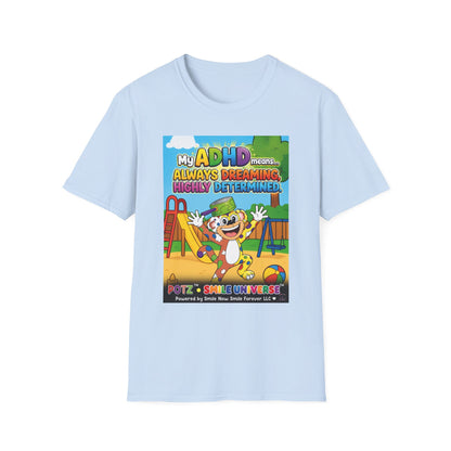 Potz™ Unisex Softstyle T-Shirt – "My ADHD Means Always Dreaming, Highly Determined" Graphic Tee | Smile Universe Collection