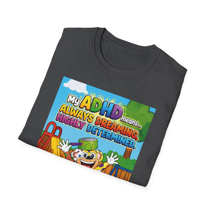 Potz™ Unisex Softstyle T-Shirt – "My ADHD Means Always Dreaming, Highly Determined" Graphic Tee | Smile Universe Collection