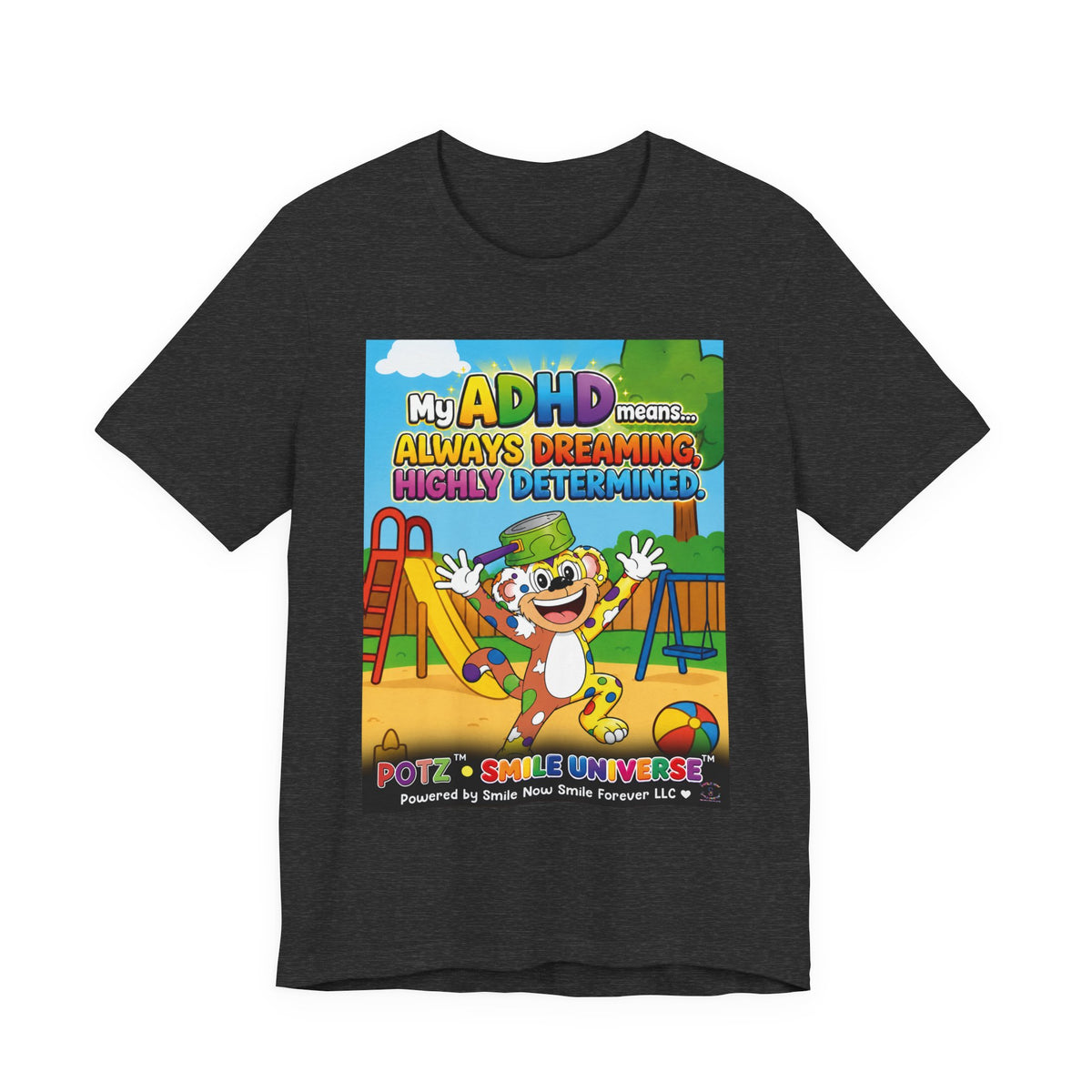 Potz™ Unisex Jersey Short Sleeve Tee – "My ADHD Means Always Dreaming, Highly Determined" Graphic Tee | Smile Universe Collection