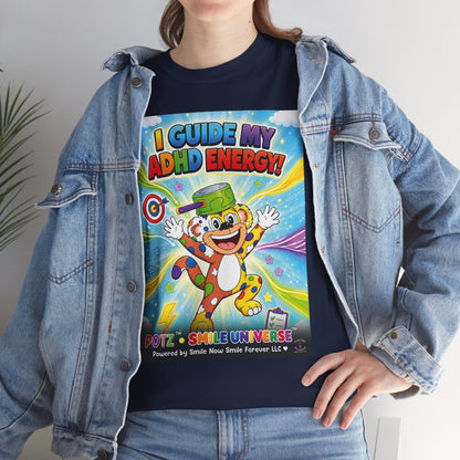 Potz™ Unisex Heavy Cotton™ Tee – "I Guide My ADHD Energy!" Graphic Tee | Smile Universe Collection