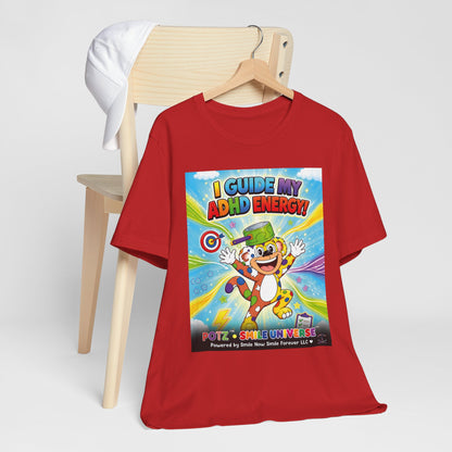 Potz™ Unisex Jersey Short Sleeve Tee – "I Guide My ADHD Energy!" Graphic Tee | Smile Universe Collection