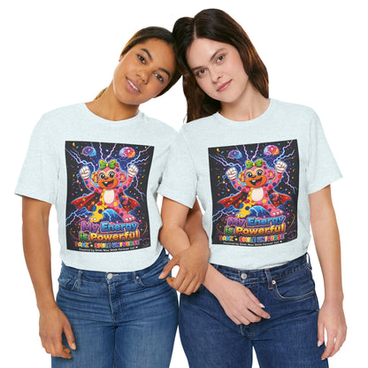 Panz™ Unisex Jersey Short Sleeve Tee For Adult– "My Energy is Powerful" Graphic Tee | Smile Universe Collection