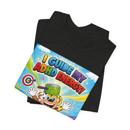 Potz™ Unisex Jersey Short Sleeve Tee – "I Guide My ADHD Energy!" Graphic Tee | Smile Universe Collection