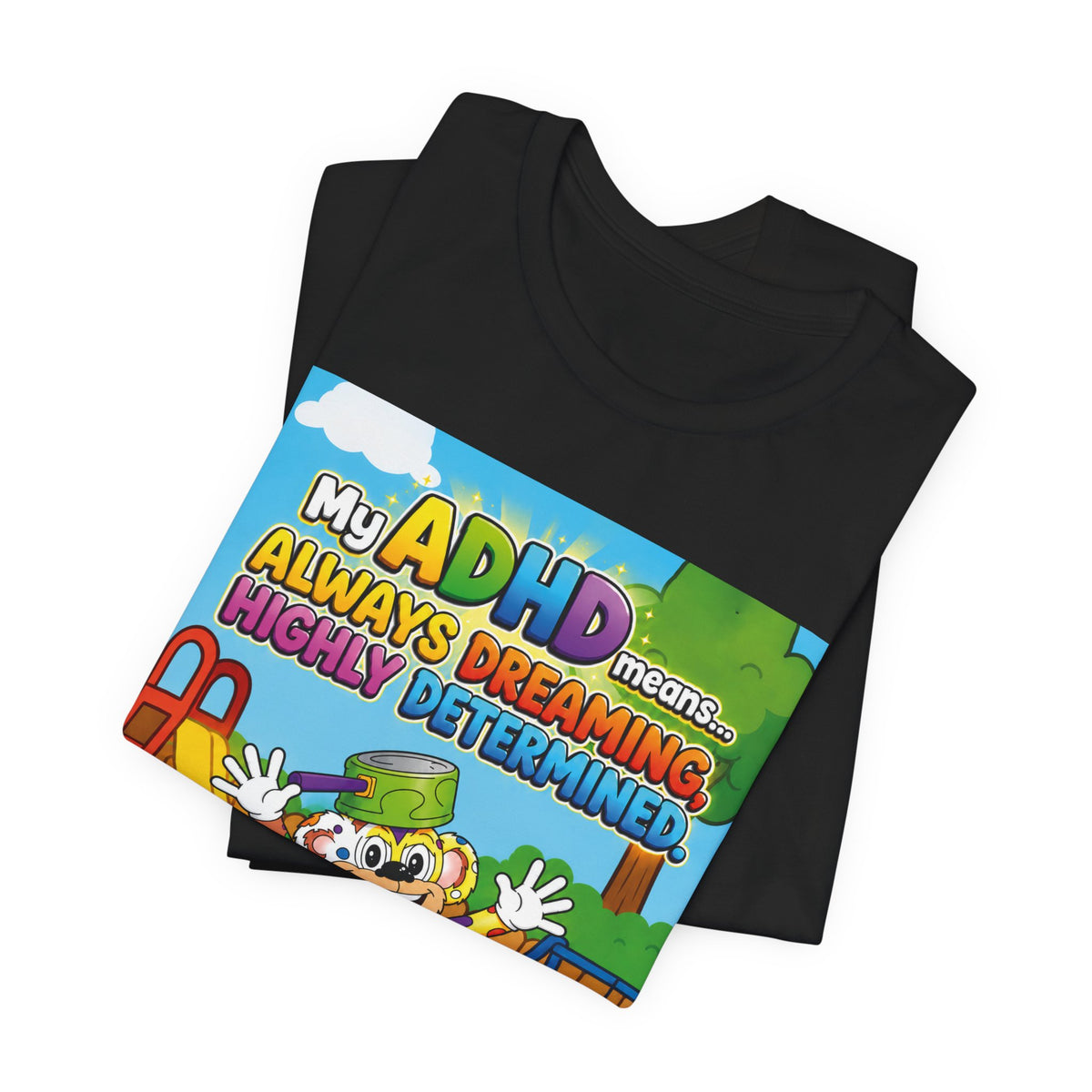 Potz™ Unisex Jersey Short Sleeve Tee – "My ADHD Means Always Dreaming, Highly Determined" Graphic Tee | Smile Universe Collection