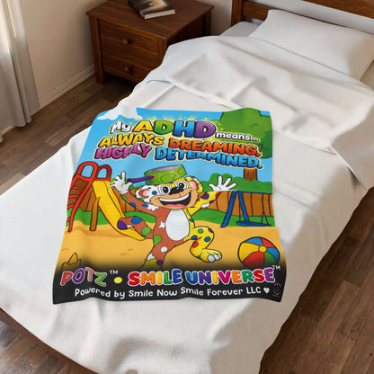 Potz™ Velveteen Plush Blanket – "My ADHD Means Always Dreaming, Highly Determined" Graphic Throw | Smile Universe Collection