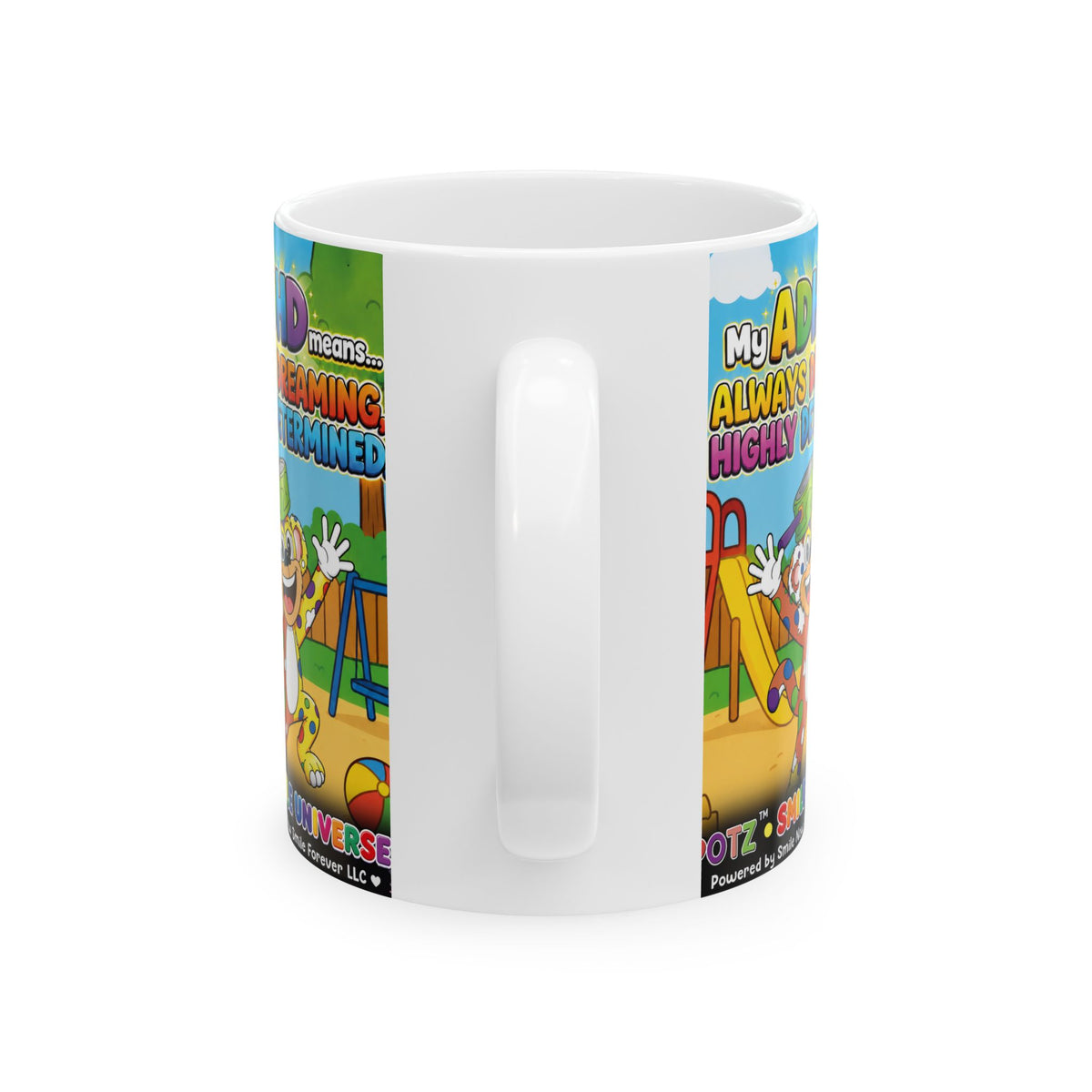 Potz™ Ceramic Mug (11oz, 15oz)– "My ADHD Means Always Dreaming, Highly Determined" Graphic Coffee Mug | Smile Universe Collection