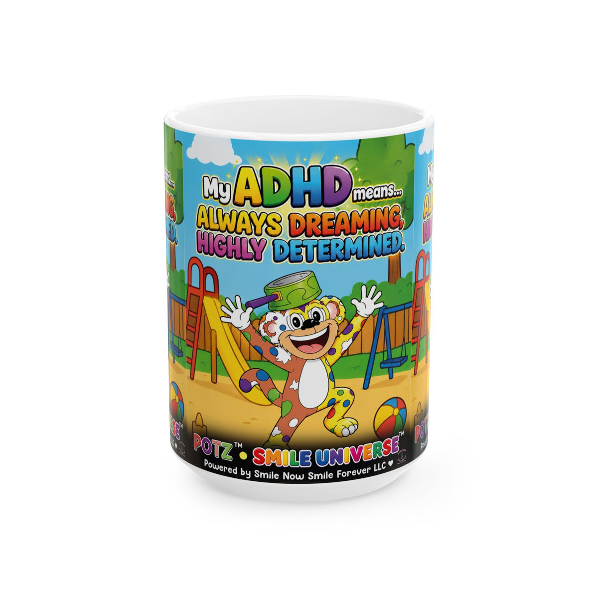 Potz™ Ceramic Mug (11oz, 15oz)– "My ADHD Means Always Dreaming, Highly Determined" Graphic Coffee Mug | Smile Universe Collection