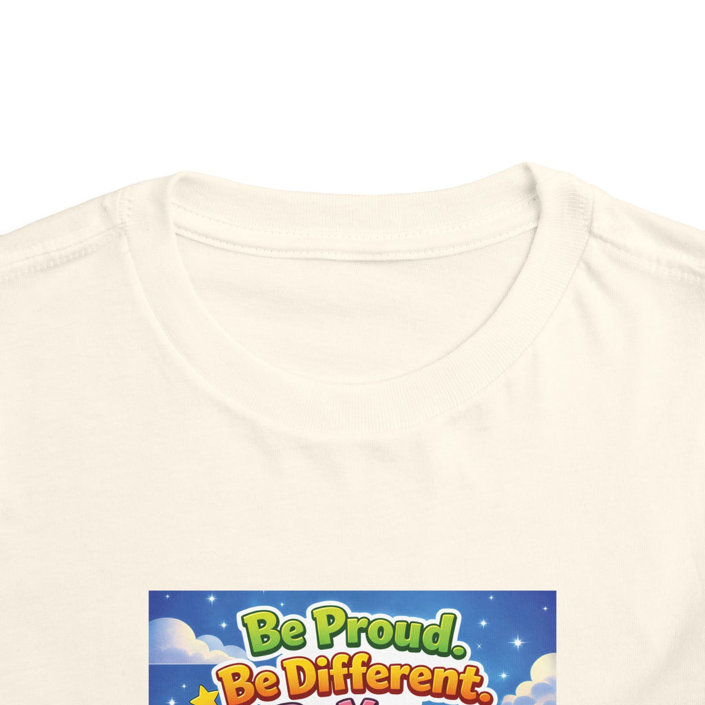 TuBz™ "Be Proud. Be Different. Be You." Toddler T- Shirt - Inspirational Kids Tee