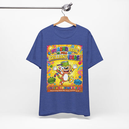 Potz™ Unisex Jersey Short Sleeve Tee – "My ADHD Brain is Full of Brilliant Ideas!" Graphic Tee | Smile Universe Collection