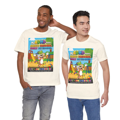 Potz™ Unisex Jersey Short Sleeve Tee – "My ADHD Means Always Dreaming, Highly Determined" Graphic Tee | Smile Universe Collection