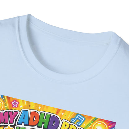 Potz™ Unisex Softstyle T-Shirt – "My ADHD Brain is Full of Brilliant Ideas!" Graphic Tee | Smile Universe Collection