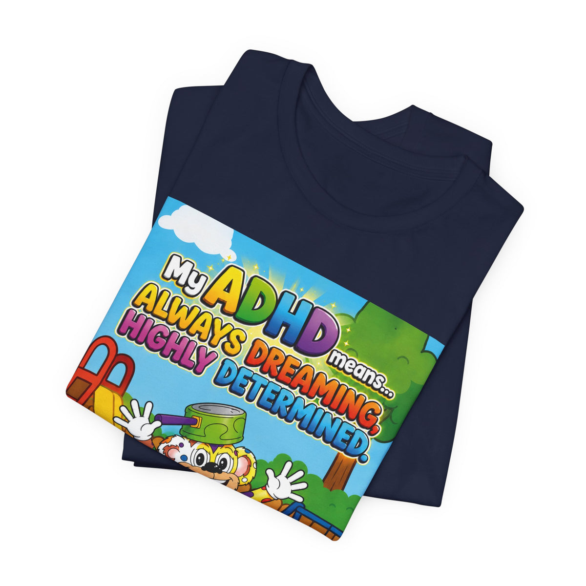 Potz™ Unisex Jersey Short Sleeve Tee – "My ADHD Means Always Dreaming, Highly Determined" Graphic Tee | Smile Universe Collection