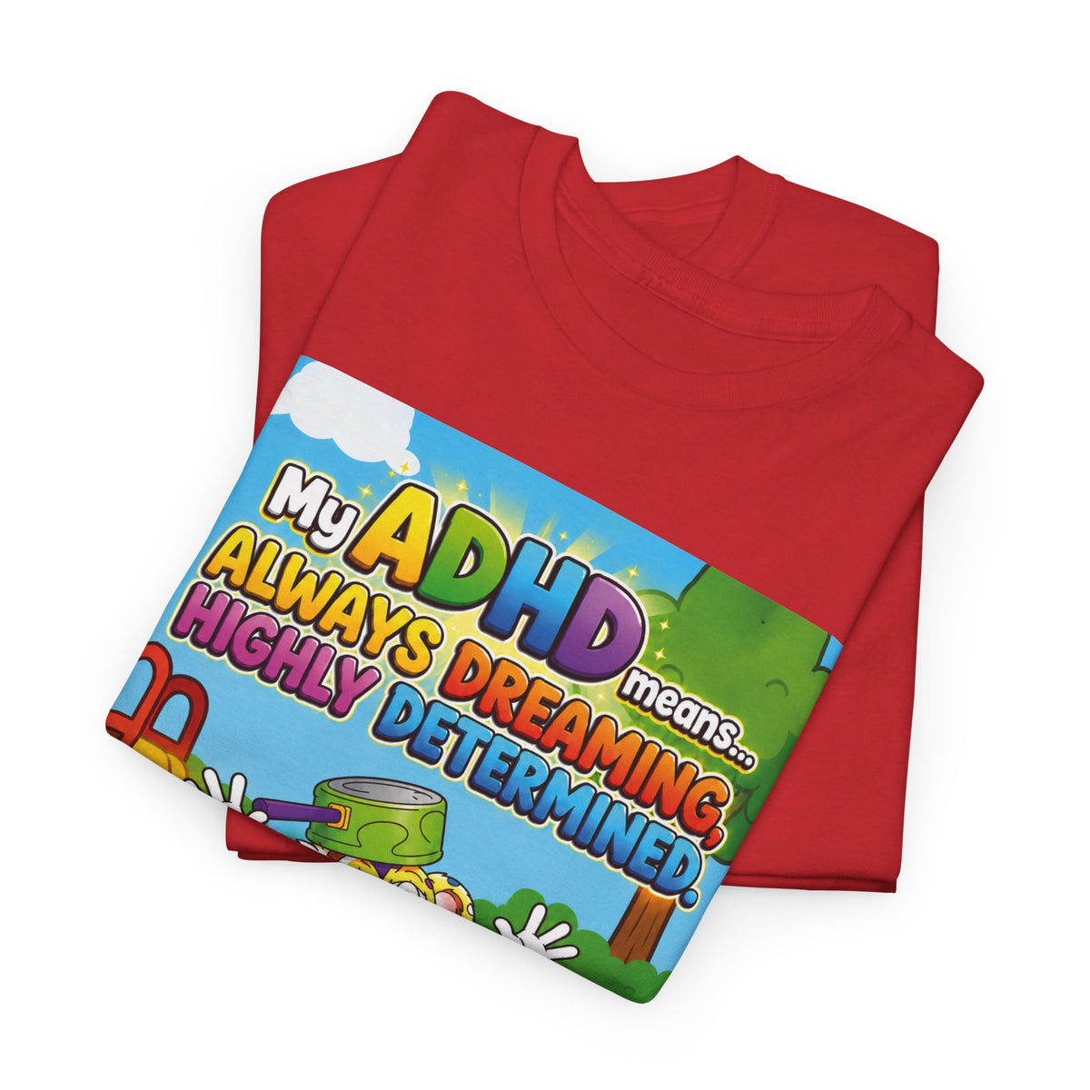 Potz™ Unisex Heavy Cotton™ Tee – "My ADHD Means Always Dreaming, Highly Determined" Graphic Tee | Smile Universe Collection