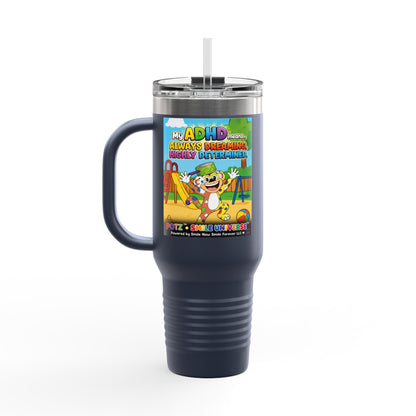 Potz™ Insulated Travel Mug 40oz – "My ADHD Means Always Dreaming, Highly Determined" Graphic Tumbler | Smile Universe Collection
