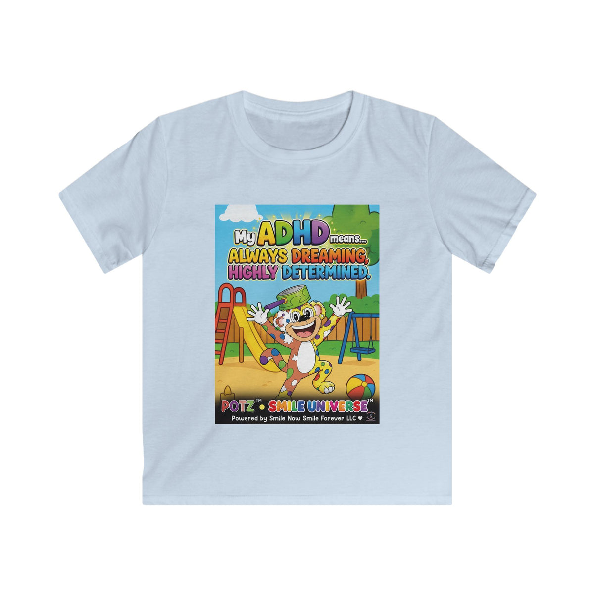 Potz™ Kids Softstyle Tee – "My ADHD Means Always Dreaming, Highly Determined" Graphic Tee | Smile Universe Collection