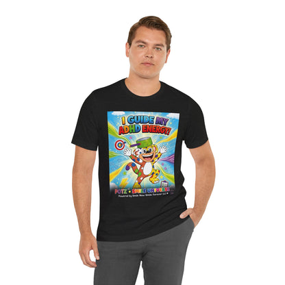 Potz™ Unisex Jersey Short Sleeve Tee – "I Guide My ADHD Energy!" Graphic Tee | Smile Universe Collection